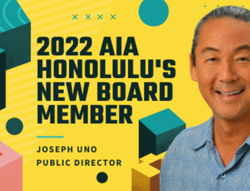 Introducing Joseph Uno as AIA Honolulu’s 2022 Public Director